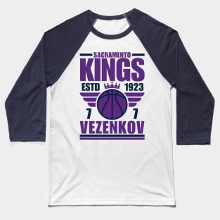 Sacramento kings Vezenkov 7 Basketball Retro Baseball T-Shirt